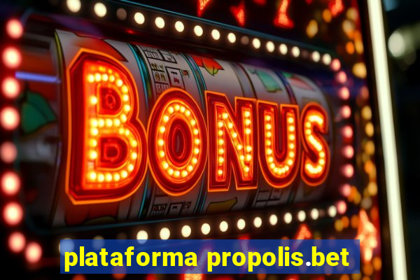 plataforma propolis.bet